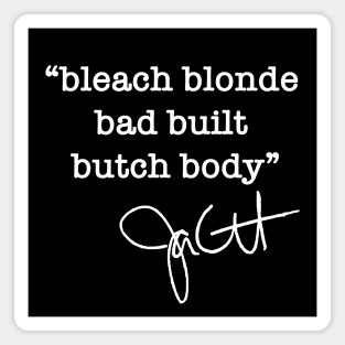 bleach blonde bad built butch body - jasmine crockett (white font) Magnet